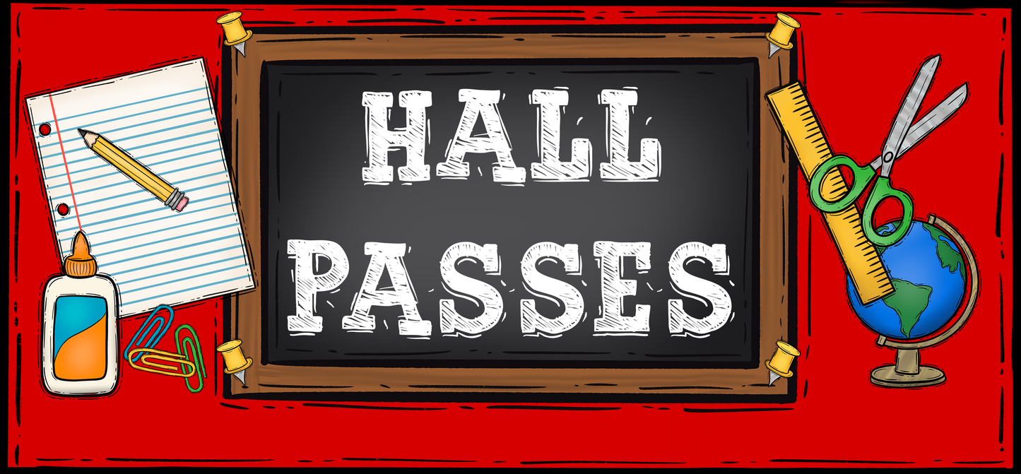 HALL PASSES